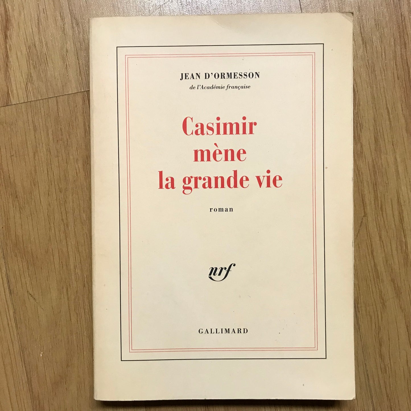 Ormesson d’, Jean - Casimir mène la grande vie