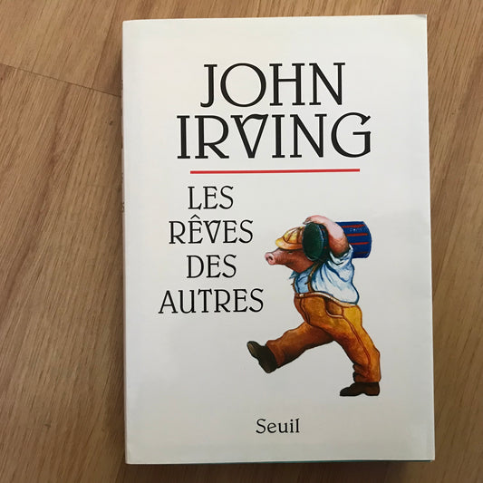 Irving, John - Les rêves des autres