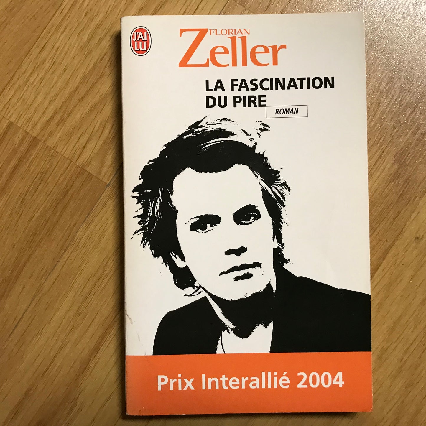 Zeller, Florian - La fascination du pire