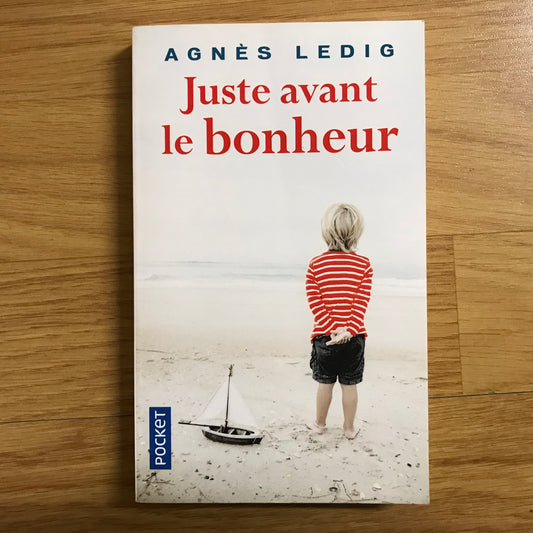 Ledig, Agnès - Juste avant le bonheur