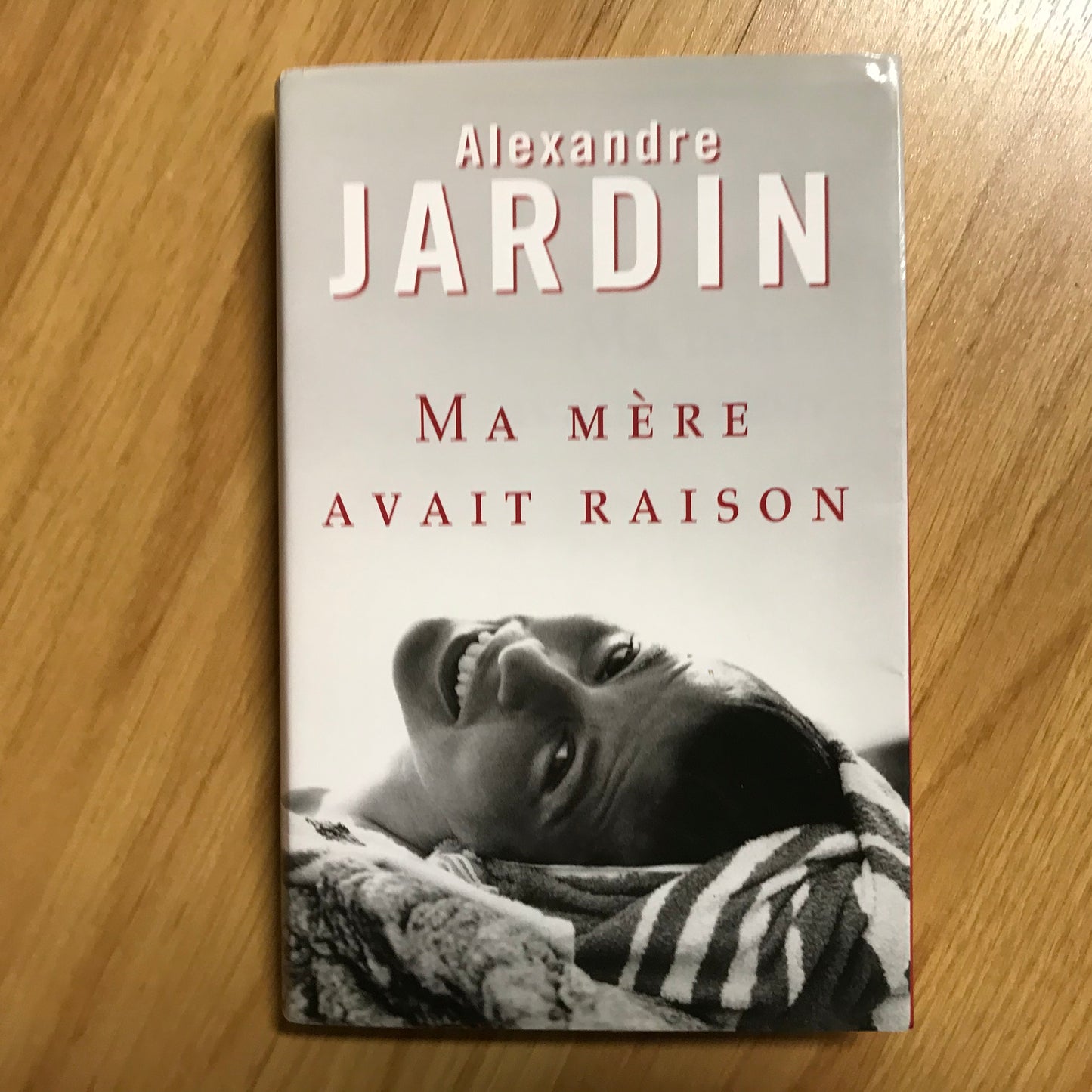 Jardin, Alexandre - Ma mère avait raison