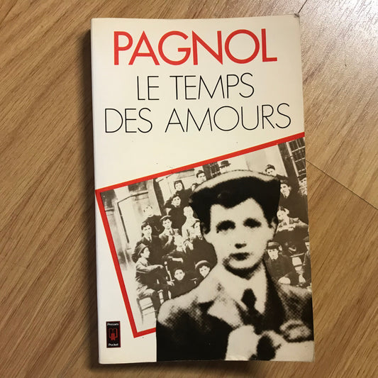 Pagnol, Marcel - Le temps des amours