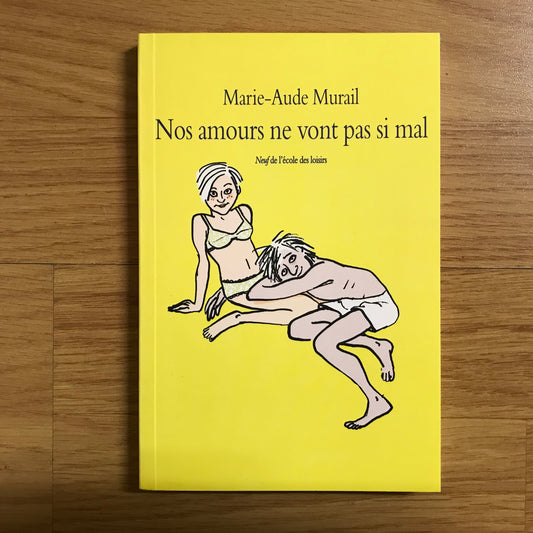 Murail, Marie-Aude - Nos amours ne vont pas si mal