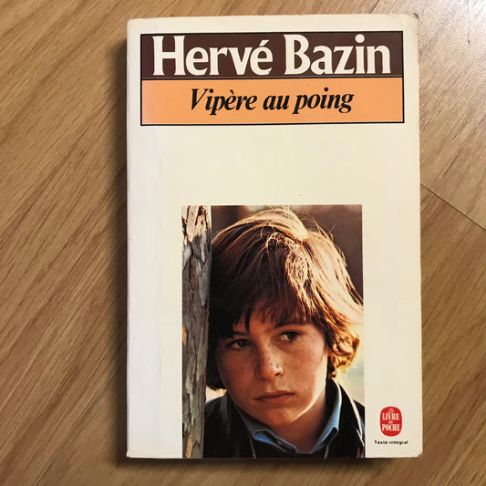 Bazin, Hervé - Vipère au poing
