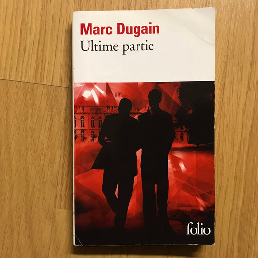 Dugain, Marc - Ultime partie