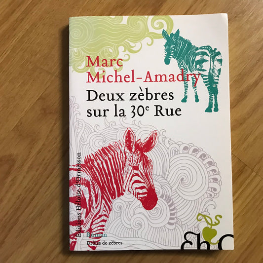 Michel-Amadry, Marc - Deux zèbres sur la 30e rue