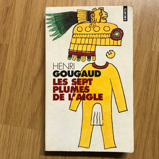 Gougaud, Henri - Les sept plumes de l’aigle