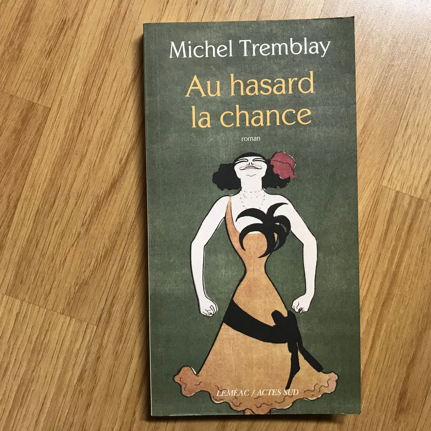 Tremblay, Michel - Au hasard la chance