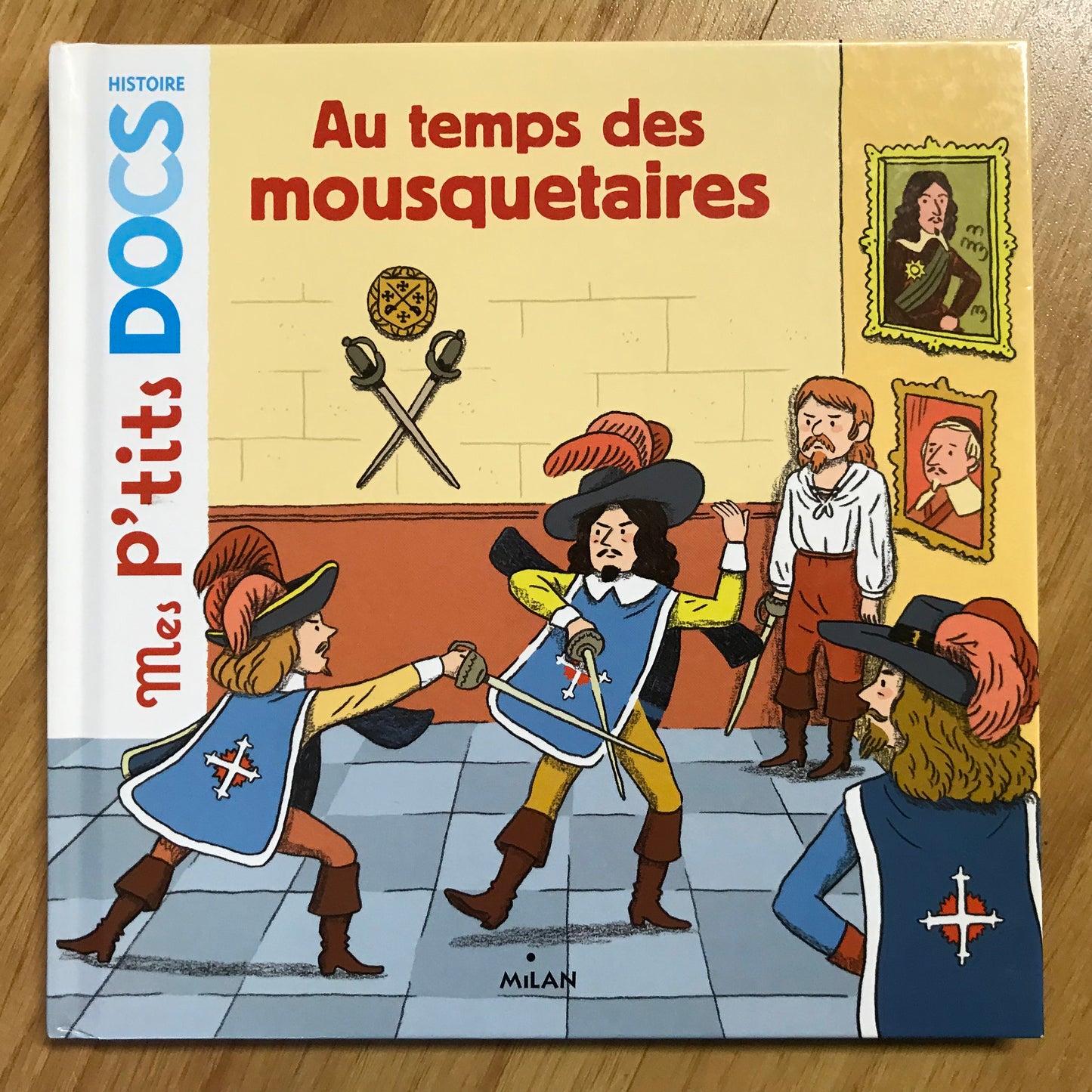 Mes p’tits docs - Au temps des mousquetaires