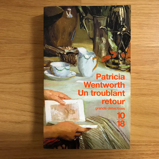Wentworth, Patricia - Un troublant retour