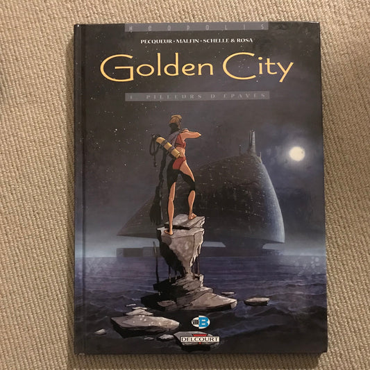Golden city T1: Pilleurs d’épaves