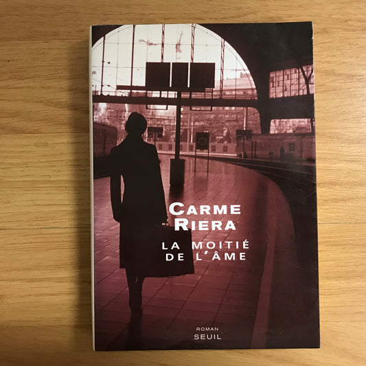 Riera, Carme - La moitié de l’âme