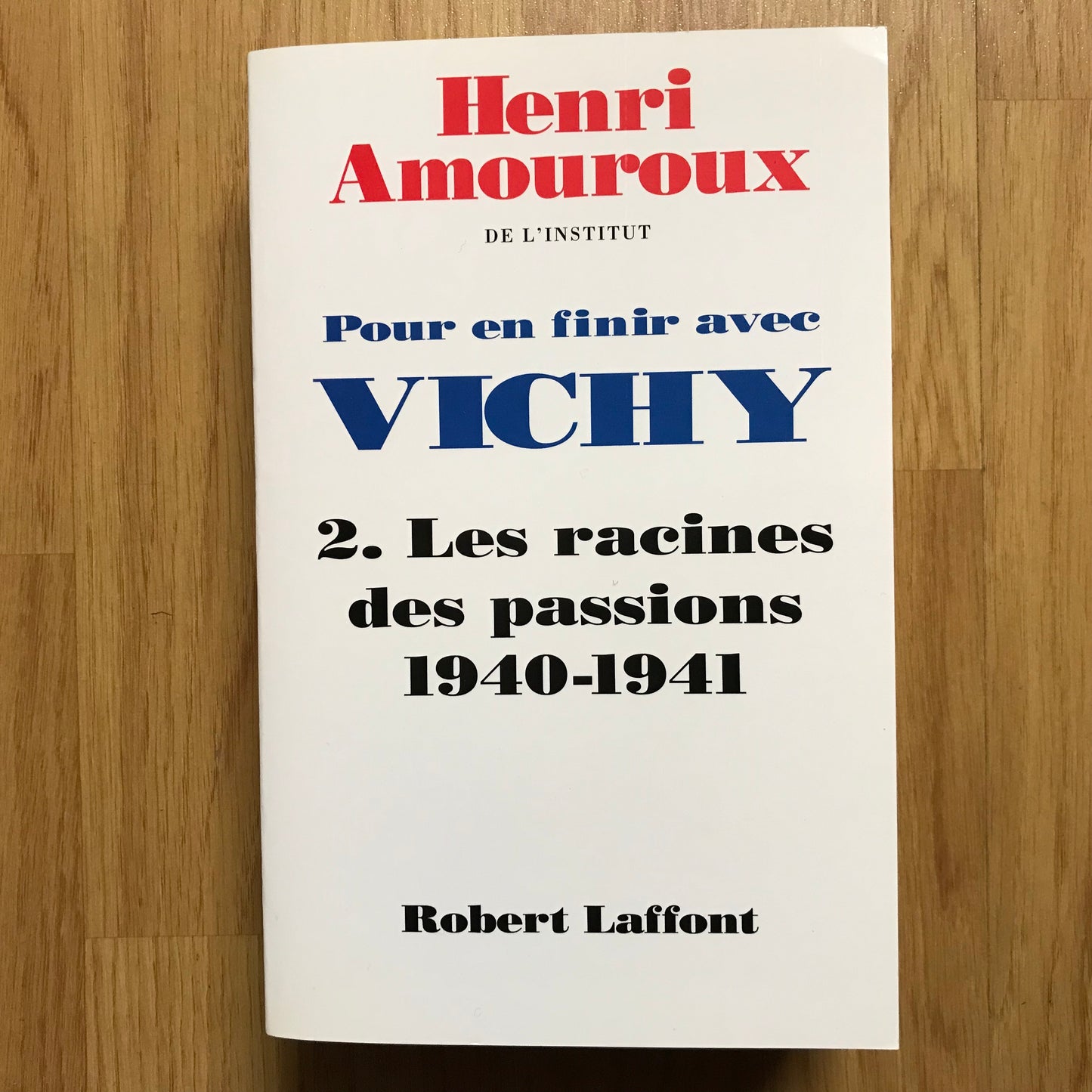 Amouroux, Henri - Pour en finir avec Vichy 2