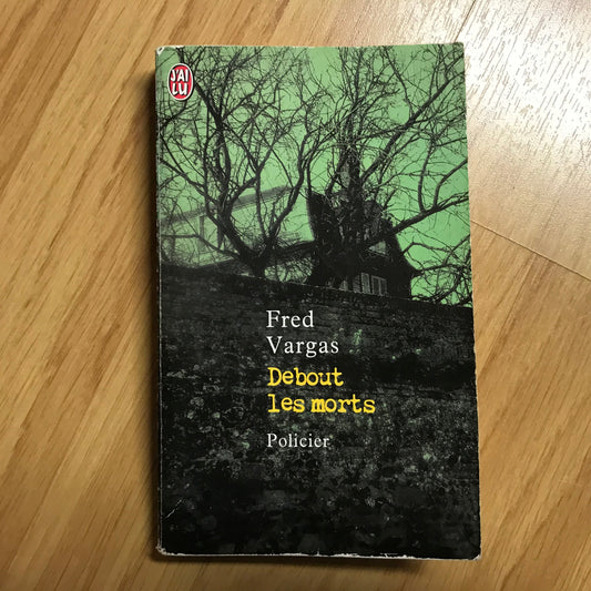 Vargas, Fred - Debout les morts