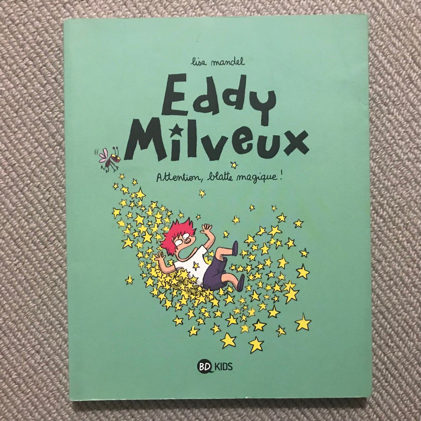 Eddy Milveux ; Attention, blatte magique ! - Mandel, Lisa