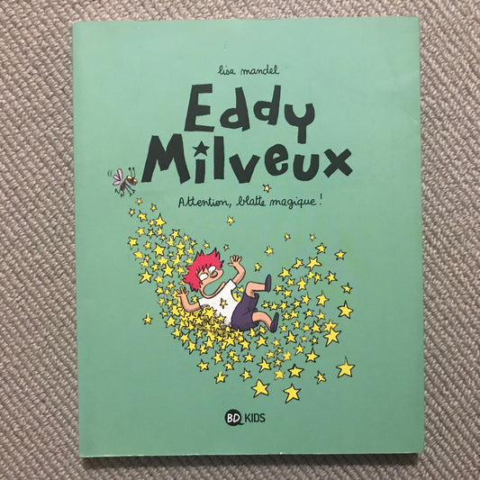 Eddy Milveux ; Attention, blatte magique ! - Mandel, Lisa