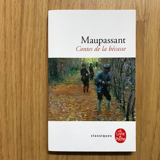 Maupassant - Contes de la bécasse