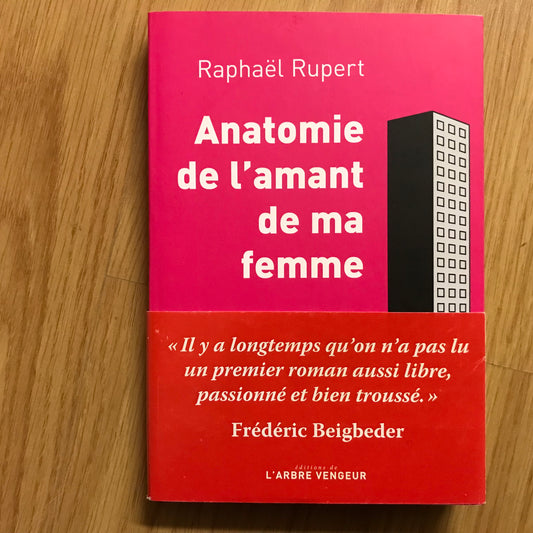 Rupert, Raphaël - Anatomie de l’amant de ma femme