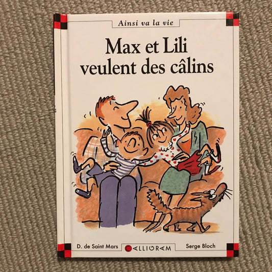 Max et Lili T42: Max et Lili veulent des câlins - Bloch & Saint Mars