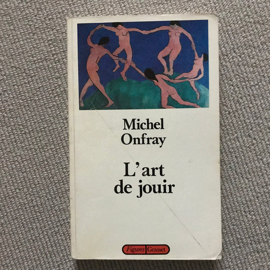 Onfray, Michel - L’art de jouir
