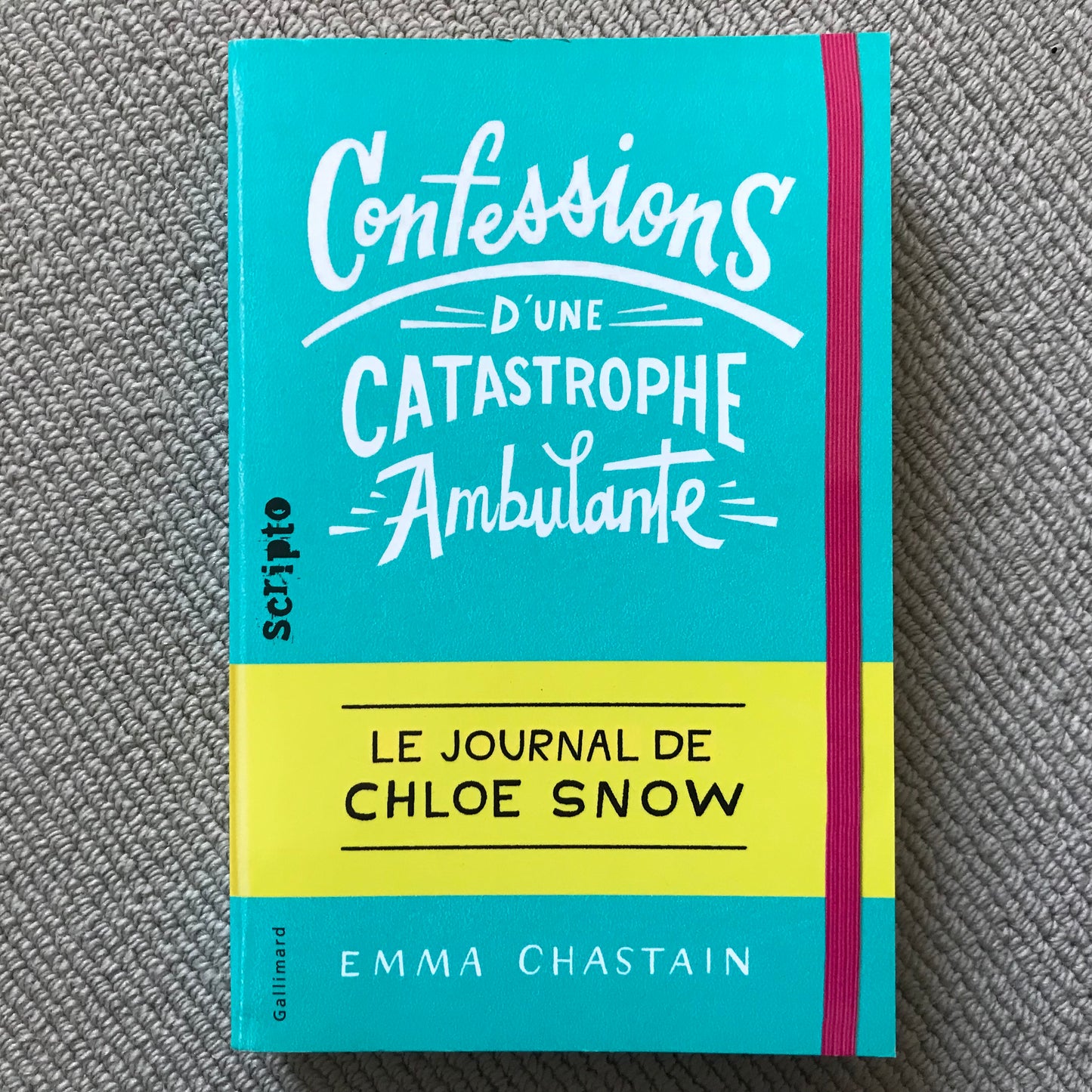 Le journal de Chloe Snow, confessions d’une catastrophe ambulante - Chastain, E.