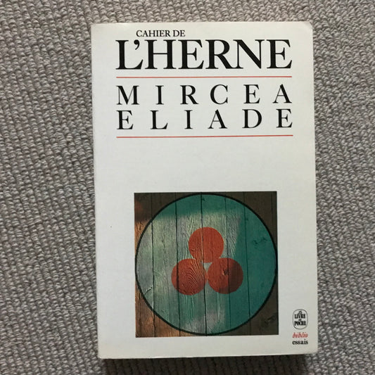 Mircea Eliade - Cahier de l’Herne
