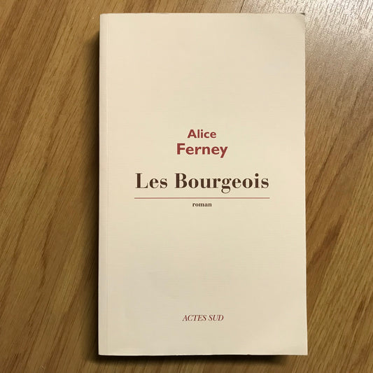 Ferney, Alice - Les bourgeois