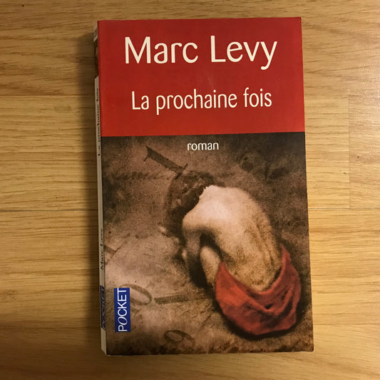 Levy, Marc - La prochaine fois