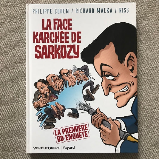 La face cachée de Sarkozy - Cohen, P. & Malika, R.