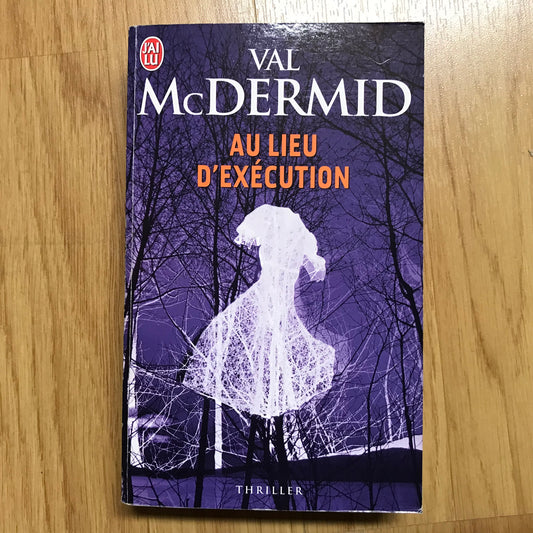 McDermid, Val - Au lieu d’exécution