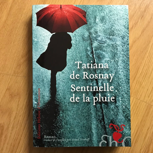 Rosnay de, Tatiana - Sentinelle de la pluie