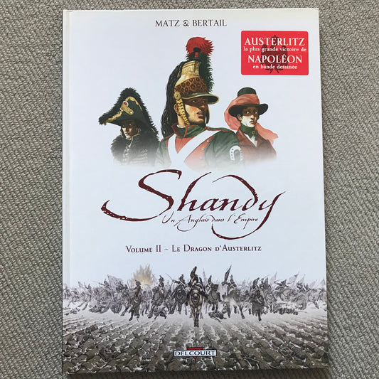 Shandy, un Anglais dans l’Empire T2: Le dragon d’Austerlitz - Matt & Bertail