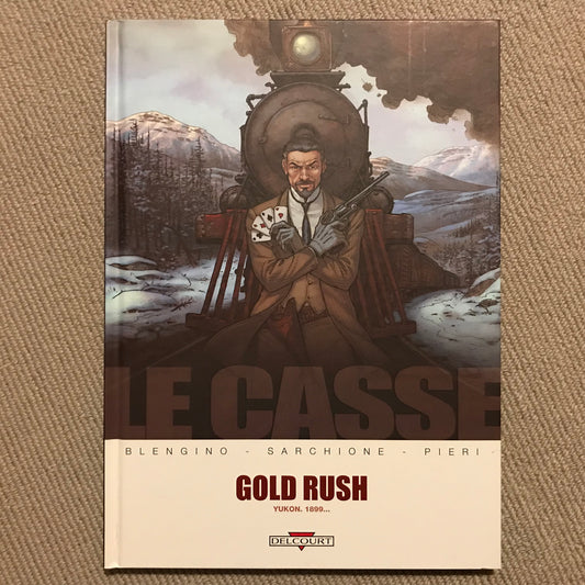 Le casse T05: Gold rush - Blengino, Sarchione & Pieri