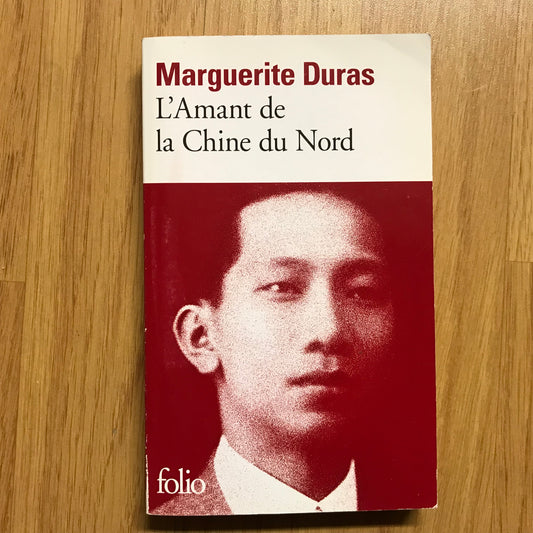 Duras, Marguerite - L’Amant de la Chine du Nord