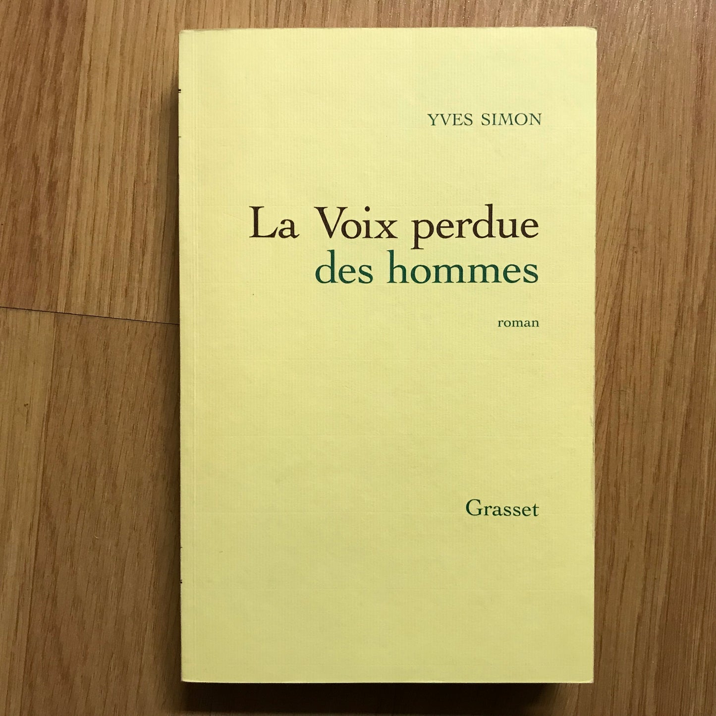 Simon, Yves - La Voix perdue des hommes