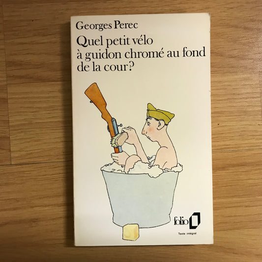 Perec, Georges - Quel petit vélo à guidon chromé au fond de la cour ?