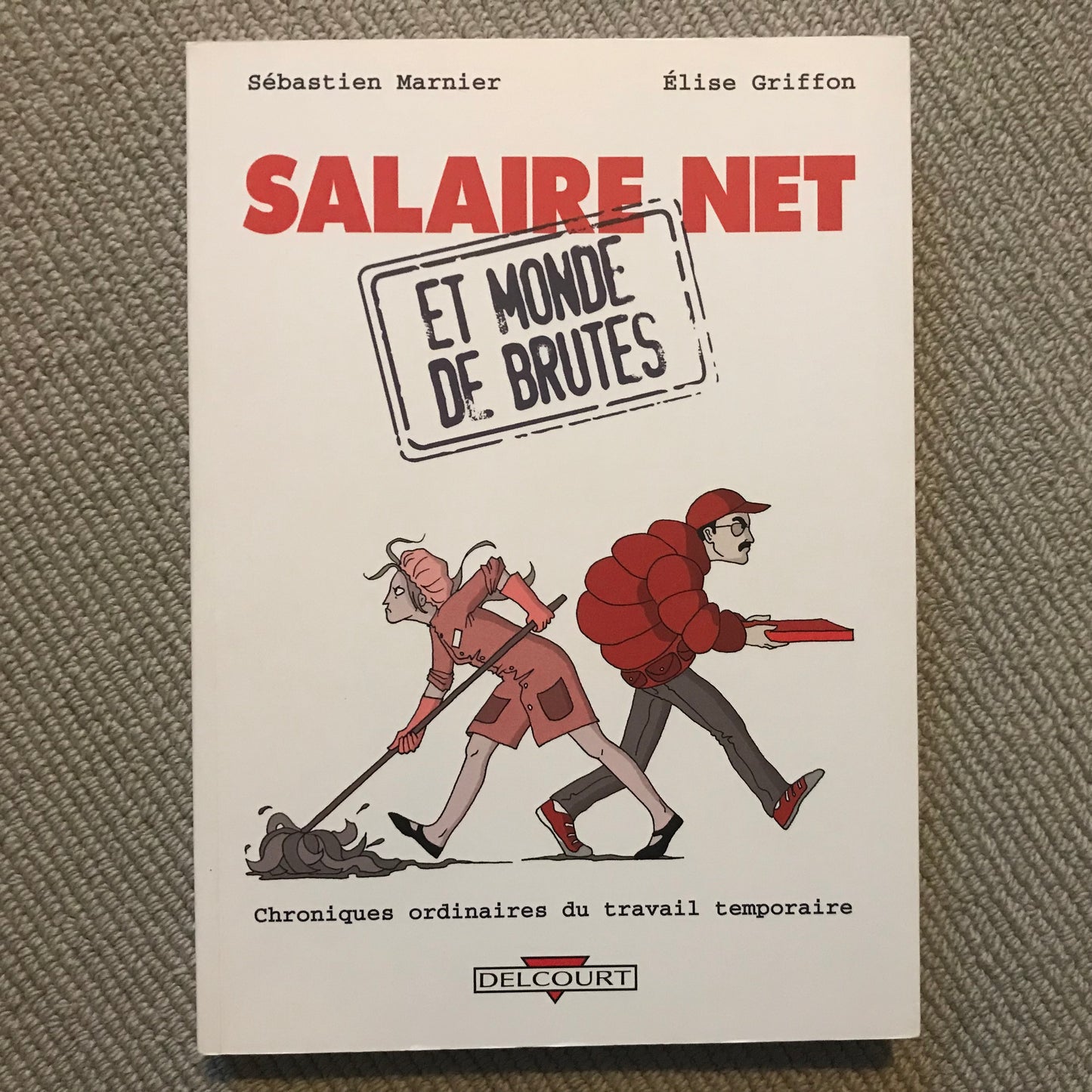 Salaire net et monde de brutes - Marnier, S. & Griffon, E.
