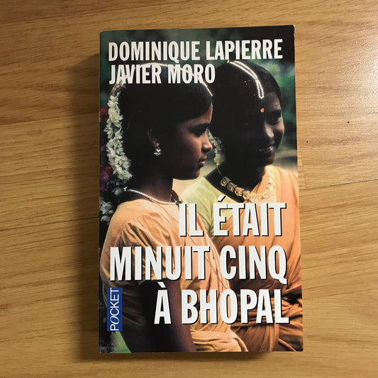 Lapierre, D. et Moro, J. - Il était minuit cinq à Bhopal
