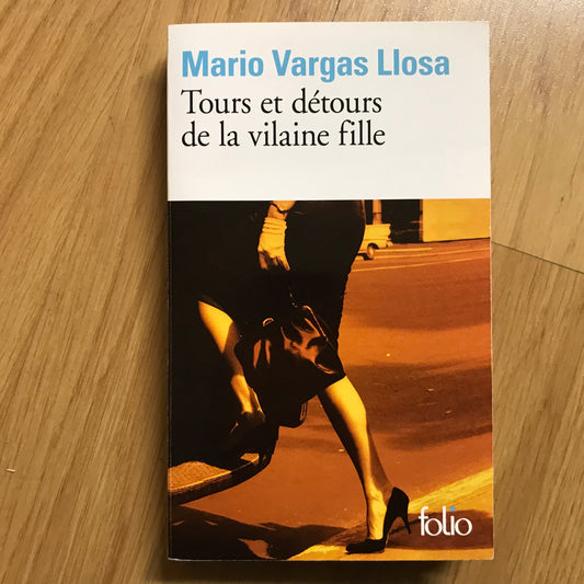 Vargas Llosa, Mario - Tours et détours de la vilaine fille