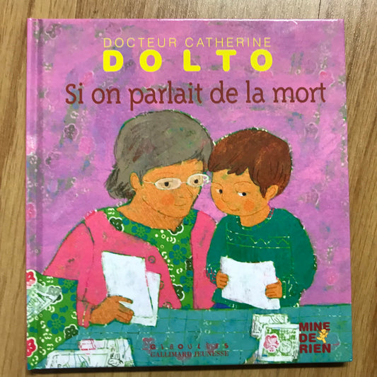 Dolto, Catherine - Si on parlait de la mort ?