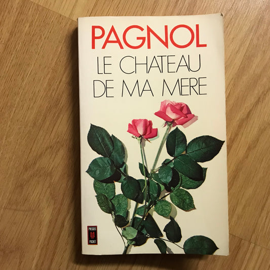 Pagnol, Marcel - Le château de ma mère