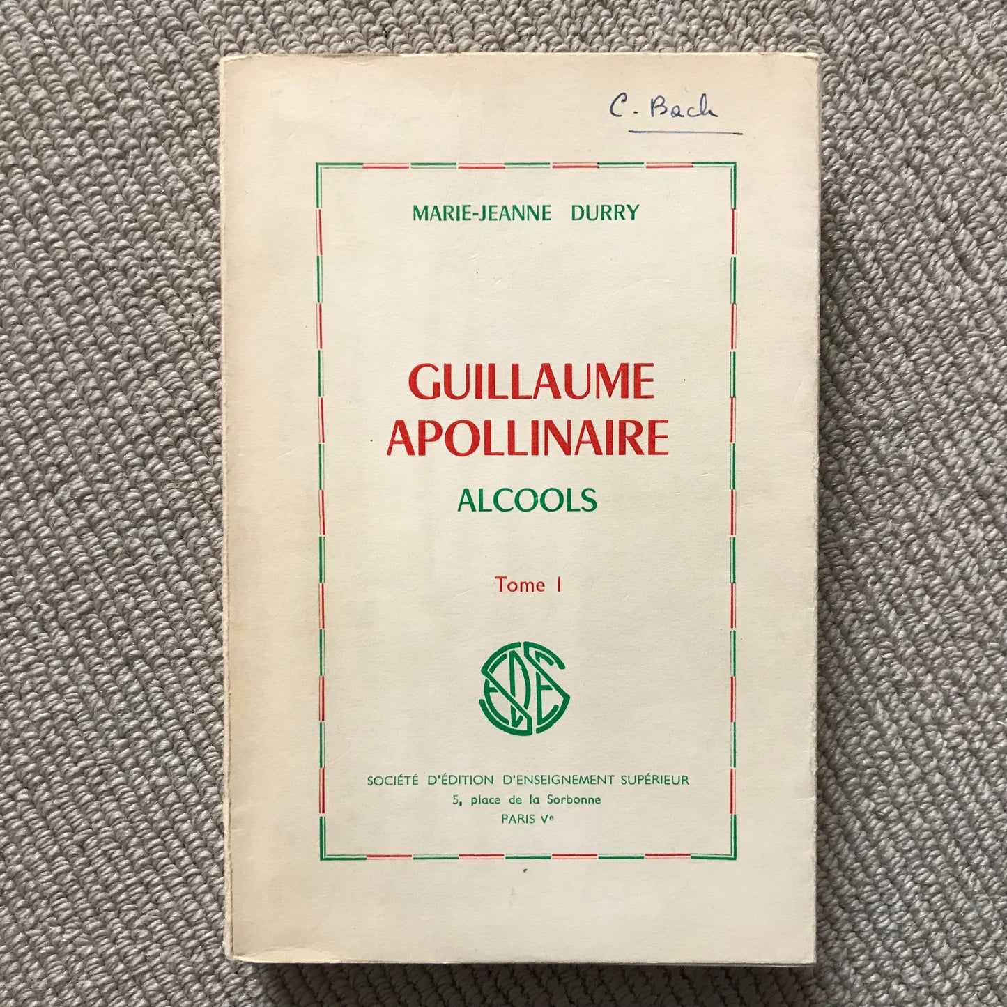 Apollinaire, Guillaume - Alcools tome 1