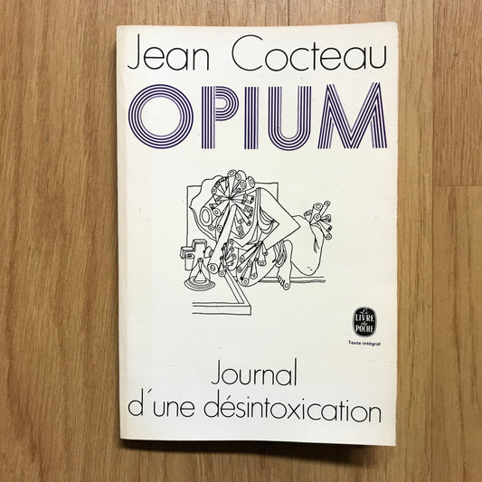 Cocteau, Jean - Opium, journal d’une désintoxication