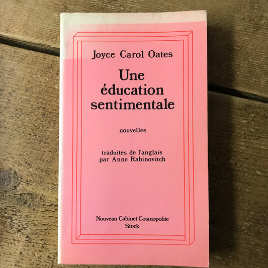 Oates, Joyce Carol - Une éducation sentimentale