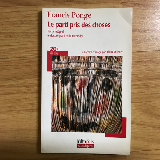 Ponge, Francis - Le parti pris des choses