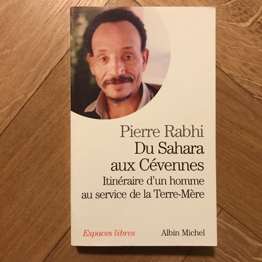 Rabhi, Pierre - Du Sahara aux Cévennes