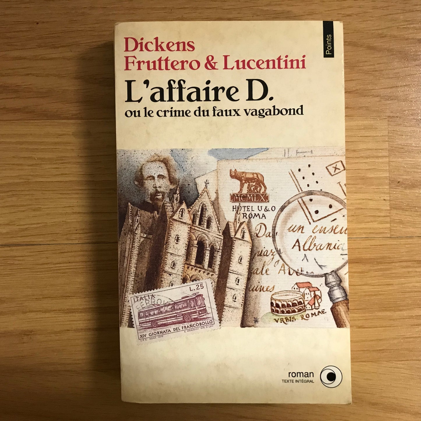 Dickens, Fruttero & Lucentini - L’affaire D. Ou le crime du faux vagabond