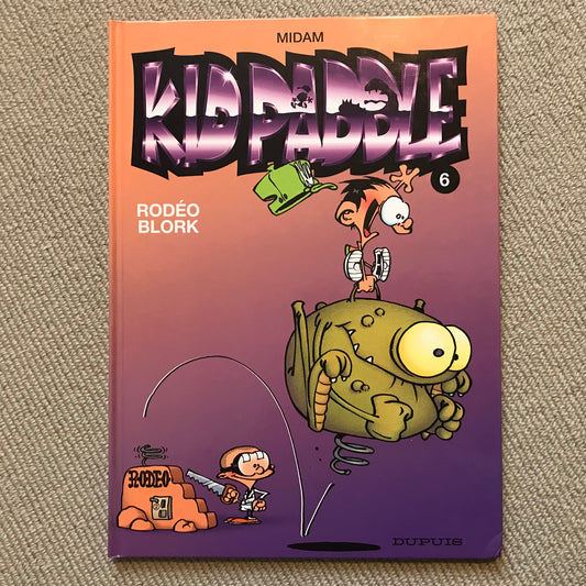 Kid Paddle T06: Rodéo blork  - Midam