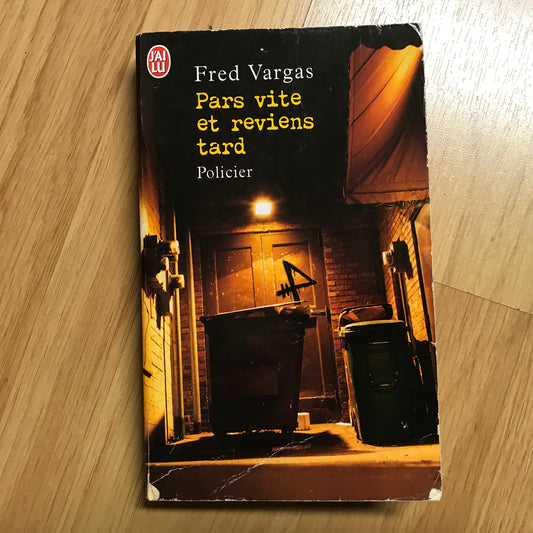 Vargas, Fred - Pars vite et reviens tard