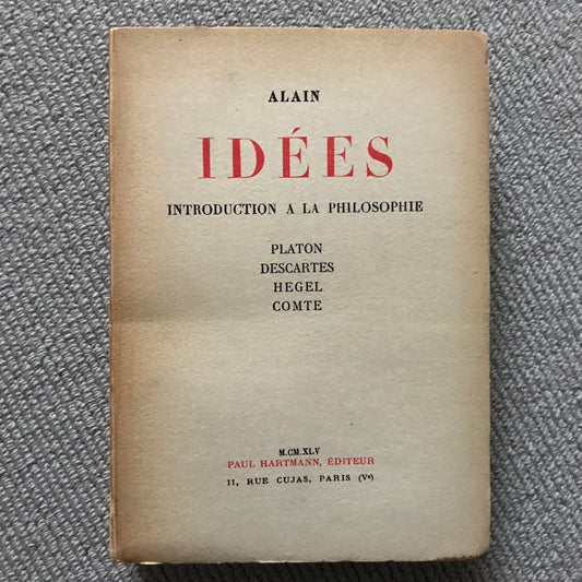 Alain - Idées, introduction à la philosophie